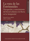 La ruta de las Estrímnides: Navegación y conocimiento del litoral atlántico de Iberia en la Antigüedad