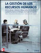 La gestión de los recursos humanos: cómo atraer, retener y desarrollar con éxito el capital humano en tiempos de transformación