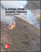 La defensa contra incendios forestales: fundamentos y experiencias