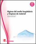 Higiene del medio hospitalario y limpieza de material: grado medio