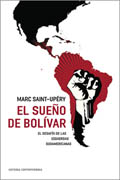 El sueño de Bolívar: el desafío de las izquierdas sudamericanas
