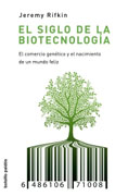 El siglo de la biotecnología: el comercio genético y el nacimiento de un mundo feliz