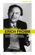 Recordando a Erich Fromm: testimonios de sus alumnos sobre el hombre y el terapeuta