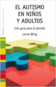 El autismo en niños y adultos: una guía para la familia