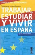 Toda la información para trabajar, estudiar y vivir en España