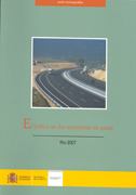 El tráfico en las autopistas de peaje: año 2007