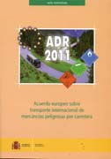 ADR 2011: acuerdo europeo sobre transporte internacional de mercancías peligrosas por carretera