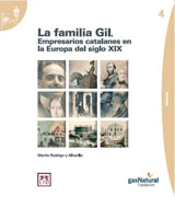 La familia Gil: empresarios catalanes en la Europa del siglo XIX