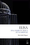 Elisa: una mujer en busca de su libertad