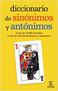 Diccionario de sinónimos y antónimos: cerca de 19.000 entradas y más de 100.000 sinónimos y antónimos