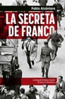 La Secreta de Franco: La Brigada Político-Social durante la dictadura