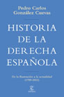 Historia de la derecha española: De la Ilustración a la actualidad (1789-2020)