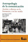 Antropología de la comunicación: Acción y efectos en la literatura y en los media