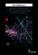 Big data en educación: el futuro digital del aprendizaje, la política y la práctica