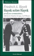 Hayek sobre Hayek: un diálogo autobiográfico