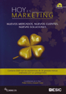 Hoy es marketing: nuevos mercados, nuevos clientes, nuevas soluciones : Madrid, Valencia, Bilbao, Barcelona, Zaragoza, Sevilla, Pamplona : libro de ponencias