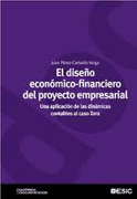 El diseño económico-financiero del proyecto empresarial: una aplicación de las dinámicas contables al proyecto Zora