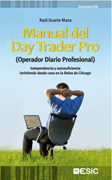 Manual del Day Trader Pro: (Operador Diario Profesional)