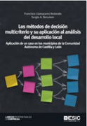 Los métodos de decisión multicriterio y su aplicación al análisis del desarrollo local: aplicación de un caso en los municipios de la Comunidad Autónoma de Castilla y León