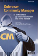 Quiero ser Community Manager: 10 profesionales y 5 compañías analizan una nueva realidad