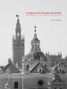 La iglesia del Salvador de Sevilla: biografía de una colegiata