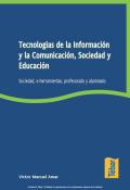 Tecnologías de la información y la comunicación: sociedad, e-herramientas, profesorado y alumnado