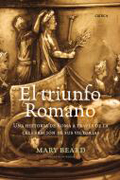 El triunfo romano: una historia de Roma a través de la celebración de sus victorias