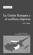 La Unión Europea y el conflicto chipriota: (1974-2006)