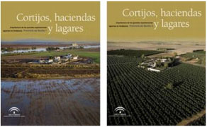 Cortijos, haciendas y lagares: provincia de Sevilla : arquitectura de las grandes explotaciones agrarias en Andalucía