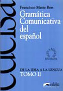 Gramática comunicativa del español tomo II De la idea a la lengua