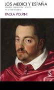 Los Medici y España: príncipes, embajadores y agentes en la Edad Moderna
