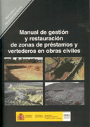 Manual de gestión y restauración de zonas de préstamos y vertederos en obras civiles