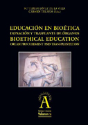 Educación en bioética: donación y trasplante de órganos = Bioethical Education: organ procurement an transplantation