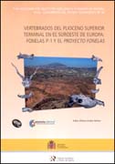 Vertebrados del plioceno superior terminal en el Suroeste de Europa: Fonelas P-1 y el proyecto de Fonelas