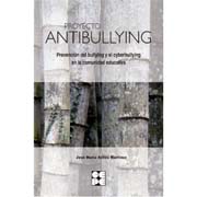 Proyecto Antibullying: Prevención del Bullying y el Cyberbullying en la comunidad educativa