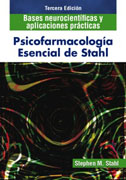 Psicofarmacología esencial de Stahl: bases neurocientíficas y aplicaciones prácticas