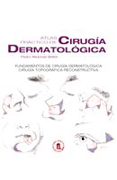 Atlas práctico de cirugía dermatológica
