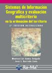 Sistemas de información geográfica y evaluación multicriterio en la ordenación del territorio