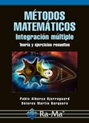 Métodos Matemáticos. Integración múltiple. Teoría y ejercicios resueltos