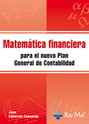 Matemática financiera para el nuevo Plan General de Contabilidad: guía para aplicar el nuevo Plan General Contable