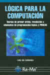 Lógica para la computación: teorías de primer orden, resolución y elementos de programación lógica y Prolog