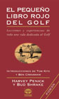El pequeño libro rojo del golf: lecciones y experiencias de toda una vida dedicada al golf