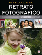 Manual del retrato fotográfico: cómo conseguir las mejores fotografía digitales