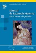 Manual de lactancia materna: [de la teoría a la práctica]