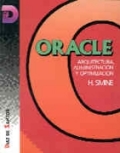 Oracle. Arquitectura, administración y optimización