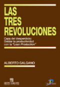Las tres revoluciones: caza del desperdicio: doblar la productividad con la 'LEAN Production'