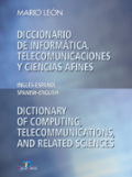 Diccionario de informática, telecomunicaciones y ciencias afines: inglés-español, español-inglés = Dictionary of computing, telecommunications, and related sciences