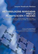 Metodologías avanzadas para la planificación y mejora: planificación estratégica, BSC, autoevaluación EFQM, Seis Sigma