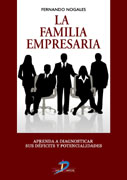 La familia empresaria: aprenda a diagnosticar sus déficits y potencialidades