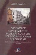 Difusión de conocimientos matemáticos a los colegios mexicanos del siglo XIX